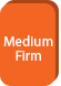 Medium Firm